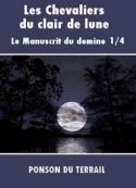Pierre alexis Ponson du terrail: Les Chevaliers du clair de lune-P1-04
