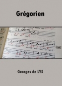 Georges de Lys: Grégorien