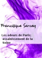 Francisque Sarcey: Les odeurs de Paris; assainissement de la Seine