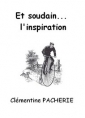 Livre audio: Clémentine Pacherie - Et soudain...l'inspiration