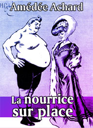 Amédée Achard - La nourrice sur place