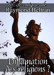 Raymond Beltran - Diffamation des religions ?