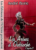 André Borie: Les Arenes d'Oobioche (Chapitre3-E)