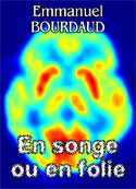 emmanuel bourdaud: En songe ou en folie