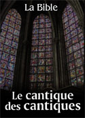 la bible: Le cantique des cantiques