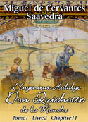 Miguel de Cervantes Saavedra: L'Ingénieux Hidalgo Don Quichotte de la Manche-Tome1-Livre2-Chapitre11