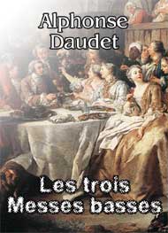 alphonse daudet - Les trois messes basses