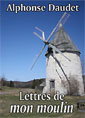 Alphonse Daudet: Lettres de mon moulin