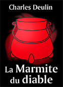 Charles Deulin: La Marmite du diable