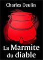 Charles Deulin: La Marmite du diable