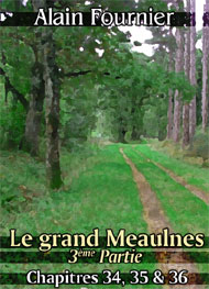Illustration: Le Grand Meaulnes (chap34-35-36) - alain-fournier