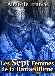 Illustration: Les Sept Femmes de la Barbe-Bleue - Anatole France