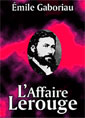 émile Gaboriau: L'Affaire Lerouge