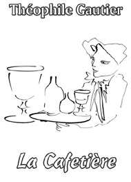 Illustration: La Cafetière - théophile gautier
