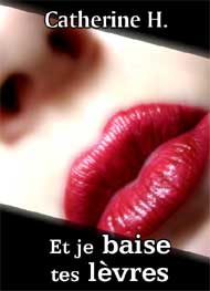 Illustration: Et je baise tes lèvres - Catherine H