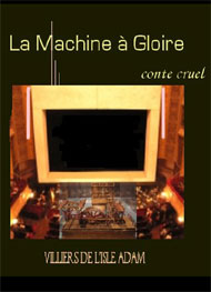 Illustration: La Machine à gloire - Auguste de Villiers de L'Isle-Adam