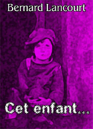 Illustration: Cet enfant - bernard lancourt