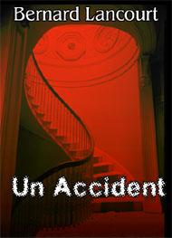 bernard lancourt - Un Accident