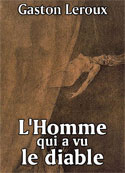 gaston-leroux-lhomme-qui-a-vu-le-diable