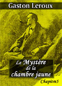 Gaston Leroux: Le Mystère de la chambre jaune-Chap05