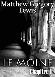 Matthew Gregory Lewis - Le Moine-Chap1