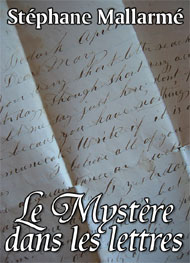 Stéphane Mallarmé - Le Mystère, dans les Lettres