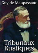 guy-de-maupassant-tribunaux-rustiques