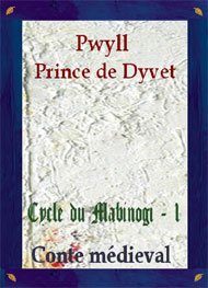 Contes médiévaux - Pwyll prince de Dyvet