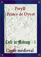 Contes médiévaux: Pwyll prince de Dyvet