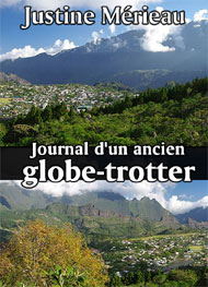 Justine Mérieau - Journal d'un ancien globe-trotter