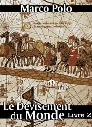 Marco Polo - Le Devisement du monde-Livre2