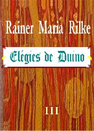 Rainer Maria Rilke - élégies de Duino-part3