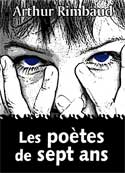 arthur rimbaud: Les poètes de sept ans