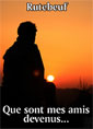 Rutebeuf: Que sont mes amis devenus