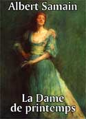 Albert Samain: La Dame de printemps