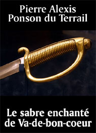 Illustration: Le sabre enchanté de Va-de-bon-coeur - Pierre Alexis Ponson du Terrail