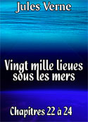 Jules Verne: Vingt mille lieues sous les mers Chap22-24
