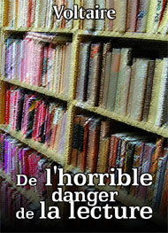 Illustration: De l'horrible danger de la lecture - Voltaire