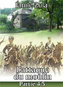 emile zola: L'Attaque du Moulin (part4)