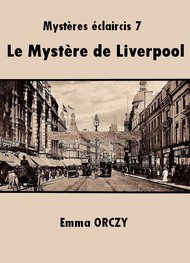 Illustration: Le Mystère de Liverpool - Emma Orczy