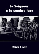 Arthur Conan Doyle: Le Seigneur à la sombre face