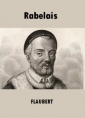 Livre audio: Gustave Flaubert - Rabelais