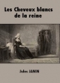 Livre audio: Jules Janin - Les Cheveux blancs de la Reine