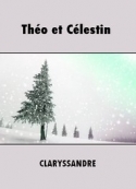 Claryssandre: Théo et Célestin