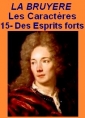Livre audio: Jean de La bruyère - Les Caractères- 15- DES ESPRITS FORTS_ FIN