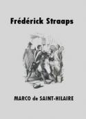 Emile Marco de Saint-Hilaire: Frédérick Straaps
