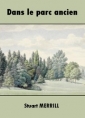 Livre audio: Stuart Merrill - Dans le parc ancien