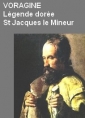 Livre audio: Jacques de Voragine - La Légende dorée, Chapitre 65, St Jacques le mineur