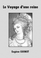 Livre audio: Eugène Guinot - Le Voyage d'une reine