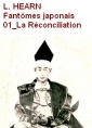 Livre audio: Lafcadio Hearn - Fantômes japonais, 01 La Réconciliation
